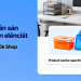 Từ Đơn Hàng Đầu Tiên Đến Ổn Định: Lộ Trình Toàn Diện Giúp Cửa Hàng Liên Tục Có Đơn